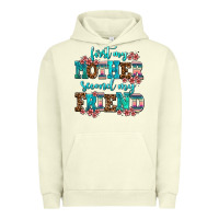 Pigment Pistachio first my mother second my friend Urban Hoodie - AdoDesignShop