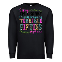 Black sorry i’m cranky i’m going through my terrible Premium Sweatshirt - texasbilliewilder