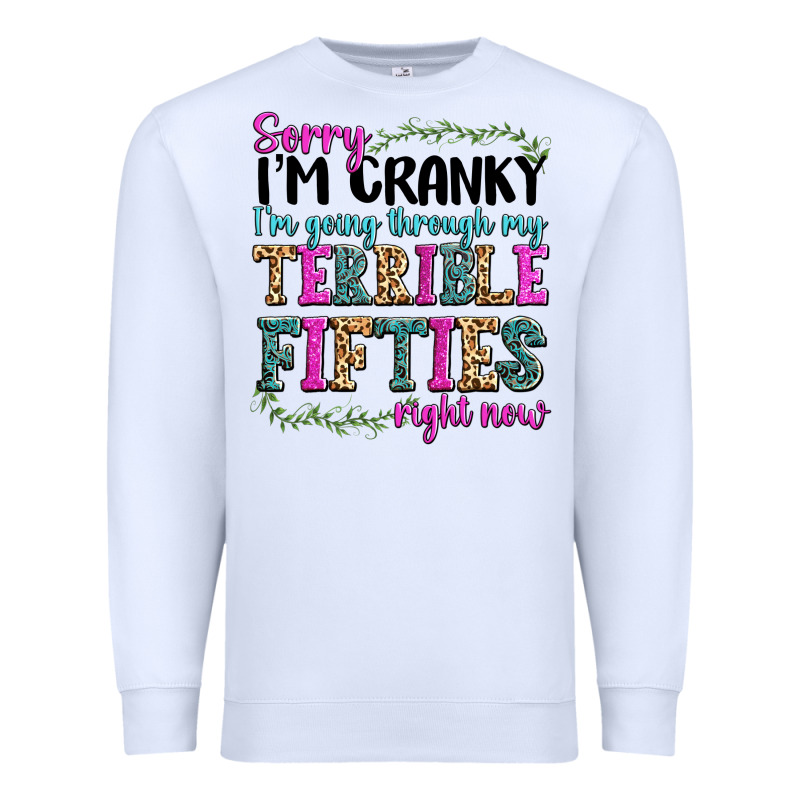 Sorry I’m Cranky I’m Going Through My Terrible Premium Sweatshirt by texasbilliewilder | Teevron