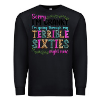 Black sorry i’m cranky i’m going through my terrible Premium Sweatshirt - texasbilliewilder
