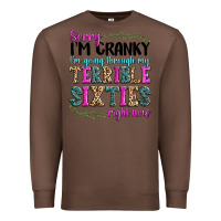 Chestnut sorry i’m cranky i’m going through my terrible Premium Sweatshirt - texasbilliewilder