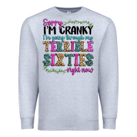 Heather Grey sorry i’m cranky i’m going through my terrible Premium Sweatshirt - texasbilliewilder