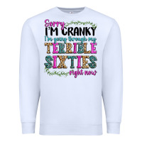 White sorry i’m cranky i’m going through my terrible Premium Sweatshirt - texasbilliewilder