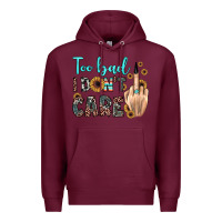 Burgundy too bad i don't care Premium Hoodie - JahusDesignShop