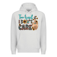 Dove Grey too bad i don't care Premium Hoodie - JahusDesignShop