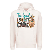 Pale Pink too bad i don't care Premium Hoodie - JahusDesignShop