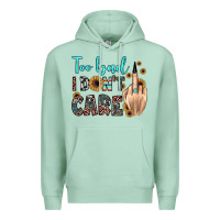 Seafoam too bad i don't care Premium Hoodie - JahusDesignShop