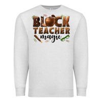 Oatmeal Heather black teacher magic melanin male teacher Premium Sweatshirt - texasbilliewilder