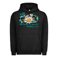 Pigment Black with god all things are possible daisy Urban Hoodie - AdoDesignShop