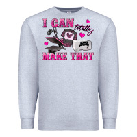 Heather Grey i can totally make that Premium Sweatshirt - texasbilliewilder
