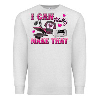 Oatmeal Heather i can totally make that Premium Sweatshirt - texasbilliewilder