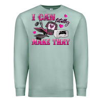 Seafoam i can totally make that Premium Sweatshirt - texasbilliewilder