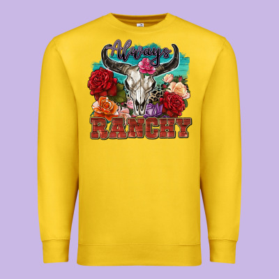 Premium Sweatshirt always ranchy