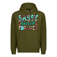 Army Green sassy since forever Premium Hoodie - JahusDesignShop