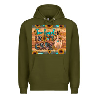 Army Green too bad i don't care Premium Hoodie - JahusDesignShop