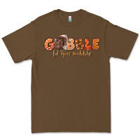 Cacao Gobble Gobble Til You Wobble Premium Tee - LillyAllenDesigns