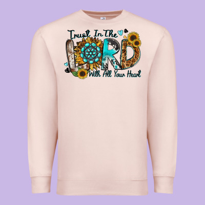 Trust In The Lord With All Your Heart Premium Sweatshirt Designed By Zillion Design Studio