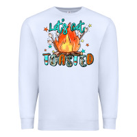 White let's get toasted Premium Sweatshirt - Zillion Design Studio
