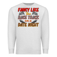 Oatmeal Heather fancy like the race track on a date night Premium Sweatshirt - texasbilliewilder