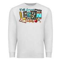 Oatmeal Heather y'all gonna learn today Premium Sweatshirt - Zillion Design Studio