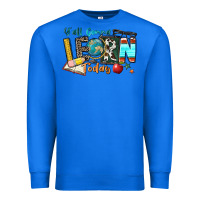 True Royal y'all gonna learn today Premium Sweatshirt - Zillion Design Studio