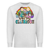 Oatmeal Heather the future of the world is in my classroom Premium Sweatshirt - Zillion Design Studio