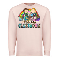 Pale Pink the future of the world is in my classroom Premium Sweatshirt - Zillion Design Studio