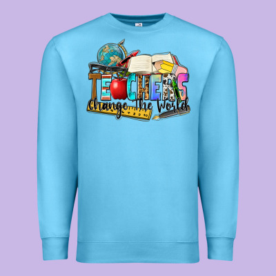 Teachers Change The World Premium Sweatshirt Designed By Zillion Design Studio