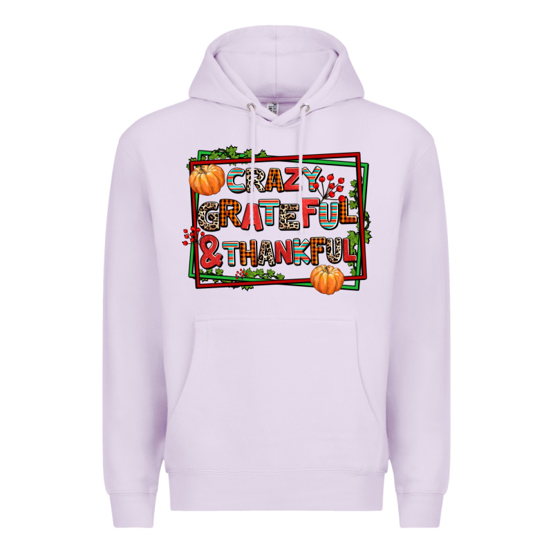 Crazy Grateful And Thankful Premium Hoodie by AdoDesignShop | Teevron