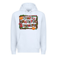 White crazy grateful and thankful Premium Hoodie - AdoDesignShop