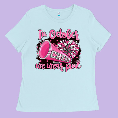 In October We Wear Pink Cheer Ladies Tee Designed By Barkaloodesign