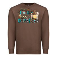 Chestnut more espresso less depresso Premium Sweatshirt - Zillion Design Studio