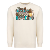 Sandshell more espresso less depresso Premium Sweatshirt - Zillion Design Studio