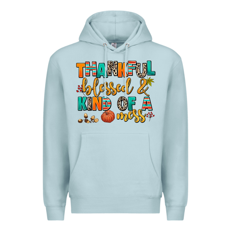 Thankful  Blessed And Kind Of A Mess Premium Hoodie by AdoDesignShop | Teevron