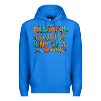 True Royal thankful  blessed and kind of a mess Premium Hoodie - AdoDesignShop