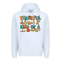 White thankful  blessed and kind of a mess Premium Hoodie - AdoDesignShop