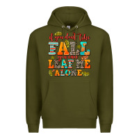 Army Green if you dont like fall you can leaf me alone Premium Hoodie - AdoDesignShop