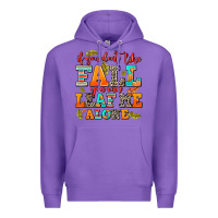 Purple if you dont like fall you can leaf me alone Premium Hoodie - AdoDesignShop