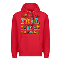 Red if you dont like fall you can leaf me alone Premium Hoodie - AdoDesignShop