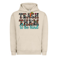 Pigment French Oak teach them to be kind Urban Hoodie - JahusDesignShop