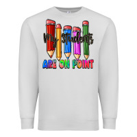Dove Grey my students are on point Premium Sweatshirt - Zillion Design Studio