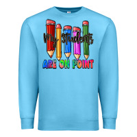 Ocean Blue my students are on point Premium Sweatshirt - Zillion Design Studio
