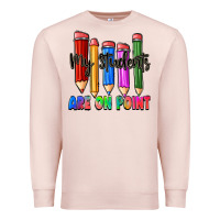 Pale Pink my students are on point Premium Sweatshirt - Zillion Design Studio