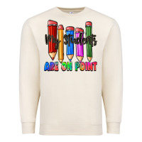 Sandshell my students are on point Premium Sweatshirt - Zillion Design Studio