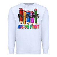 White my students are on point Premium Sweatshirt - Zillion Design Studio