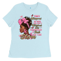 Baby Blue they whispered to hear you cant withstand the stor Ladies Tee - BarkalooDesign