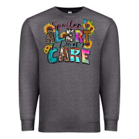 Charcoal Heather spoiler alert i don't care Premium Sweatshirt - Zillion Design Studio