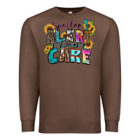 Chestnut spoiler alert i don't care Premium Sweatshirt - Zillion Design Studio