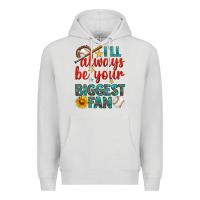 Dove Grey i'll always be your biggest fan baseball Premium Hoodie - BundleAndBundleShop