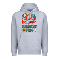 Heather Grey i'll always be your biggest fan baseball Premium Hoodie - BundleAndBundleShop
